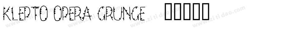 Klepto Opera Grunge字体转换